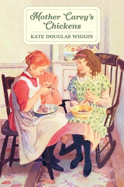 Mother Carey's Chickens, Kate Douglas Wiggin - Paperback - 9798888181324