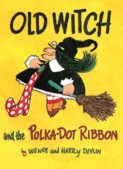 Old Witch and the Polka Dot Ribbon, Wende And Harry Devlin - Paperback - 9798888181348