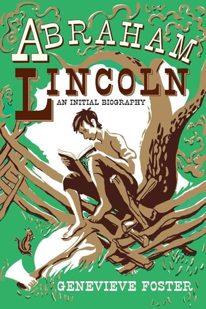 Abraham Lincoln, An Initial Biography, Genevieve Foster - Paperback - 9798888181652