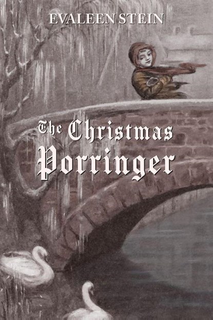 The Christmas Porringer, Evaleen Stein - Paperback - 9798888181881