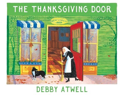 The Thanksgiving Door, Debby Atwell - Paperback - 9798888182246