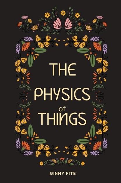 The Physics of Things, Fite Ginny Fite - Paperback - 9798888190067