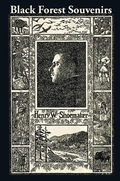 Black Forest Souvenirs, Henry W Shoemaker - Paperback - 9798888190388
