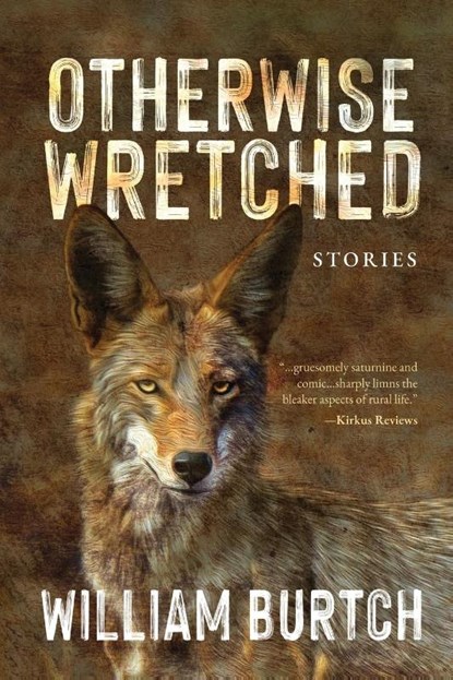 Otherwise Wretched, William Burtch - Paperback - 9798888193068