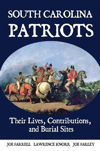 South Carolina Patriots, Lawrence Knorr ; Joe Farrell ; Joe Farley - Paperback - 9798888193891