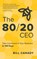 The 80/20 CEO, Bill Canady - Gebonden - 9798888242483
