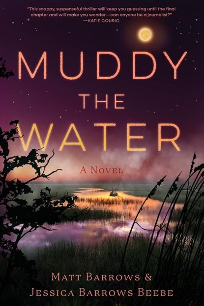 Muddy the Water, Matt Barrows ; Jessica Barrows Beebe - Paperback - 9798888245606
