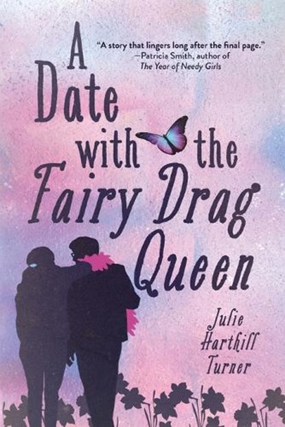 A Date with the Fairy Drag Queen, Julie Harthill Turner - Paperback - 9798888247426