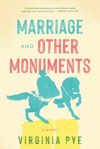 Marriage and Other Monuments, Virginia Pye - Paperback - 9798888248911