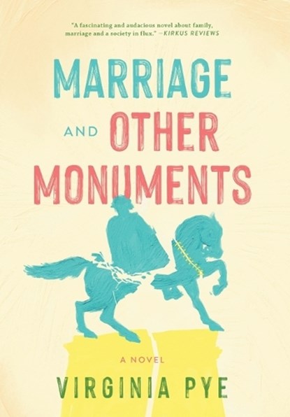 Marriage and Other Monuments, Virginia Pye - Gebonden - 9798888248935