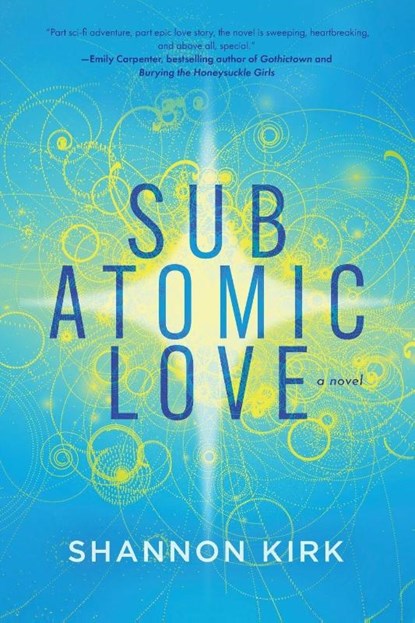 Subatomic Love, Shannon Kirk - Paperback - 9798888249567