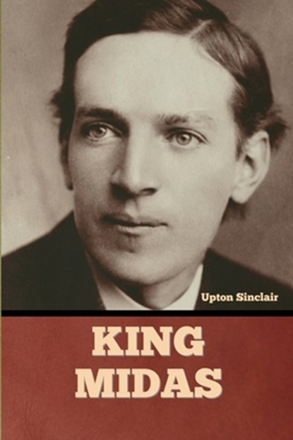 King Midas, Upton Sinclair - Paperback - 9798888300213
