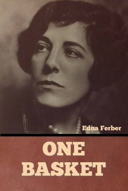 One Basket, Edna Ferber - Paperback - 9798888300879