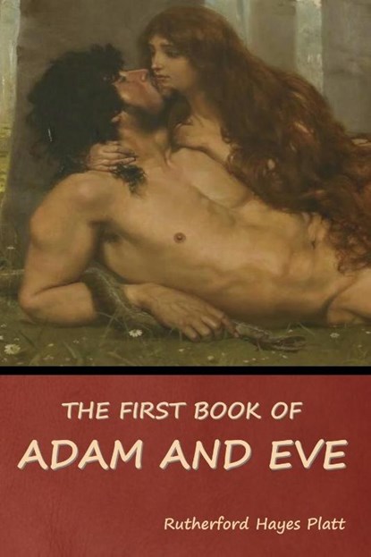 The First Book of Adam and Eve, Rutherford Hayes Platt - Paperback - 9798888302293