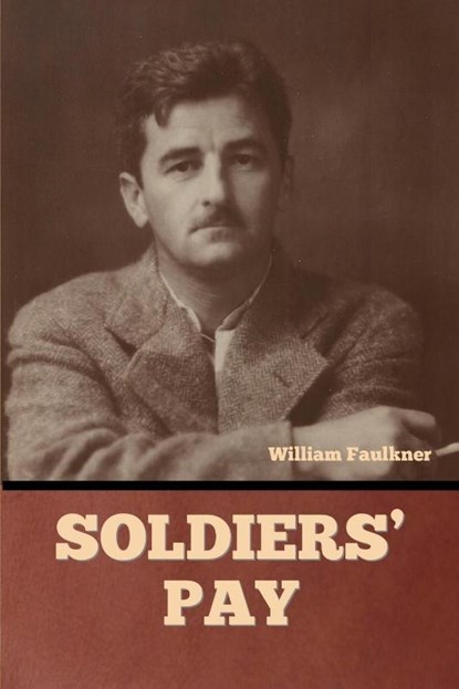 Soldiers' Pay, William Faulkner - Paperback - 9798888303474