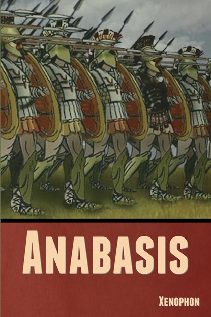 Anabasis, Xenophon - Paperback - 9798888304402