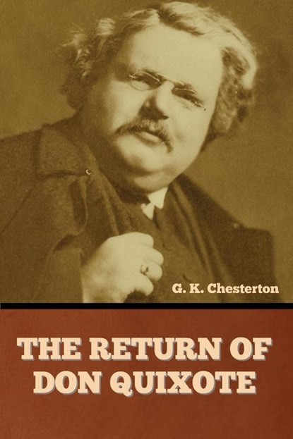 The Return of Don Quixote, CHESTERTON,  G. K. - Paperback - 9798888304655