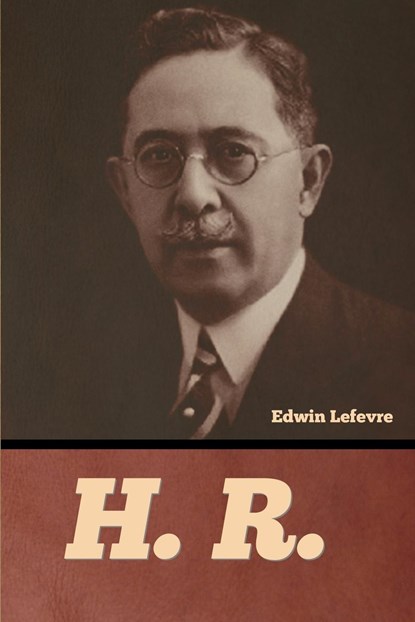 H. R., Edwin Lefevre - Paperback - 9798888305607