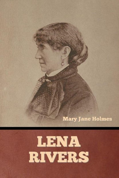 Lena Rivers, Mary Jane Holmes - Paperback - 9798888309261