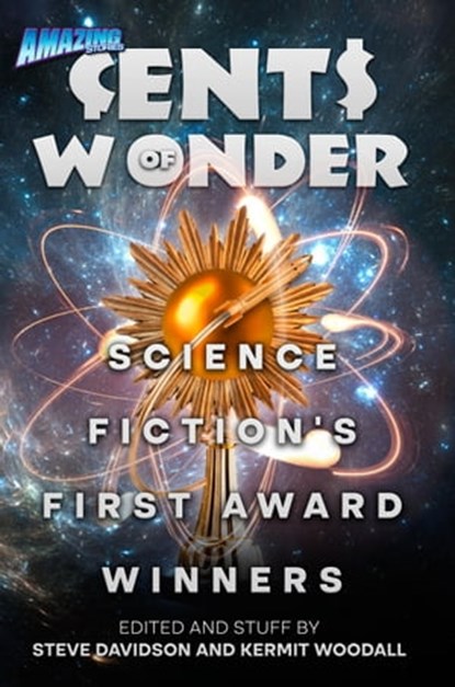 Cents of Wonder - Science Fiction's First Award Winners, Steve Davidson ; Kermit Woodall - Ebook - 9798888315415