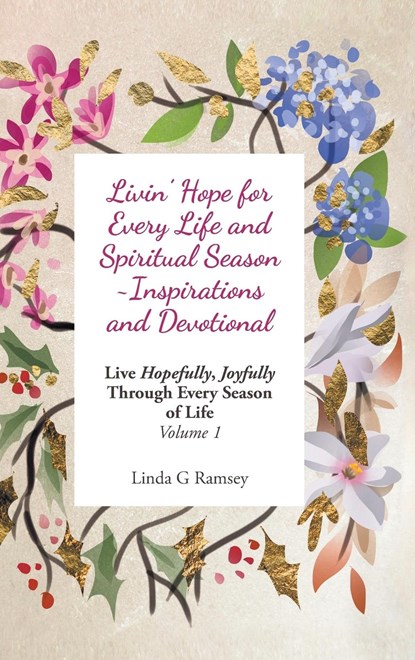 Livin' Hope for Every Life and Spiritual Season ~ Inspirations and Devotional, Linda G Ramsey - Gebonden - 9798888322765