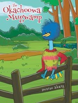 The Okachoowa Mugwamp - Denise Sharp - 9798888327289