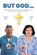 BUT GOD..., Kathy J Williams - Paperback - 9798888328316