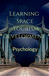 Learning Space Tourism Development - John Lok - 9798888338100