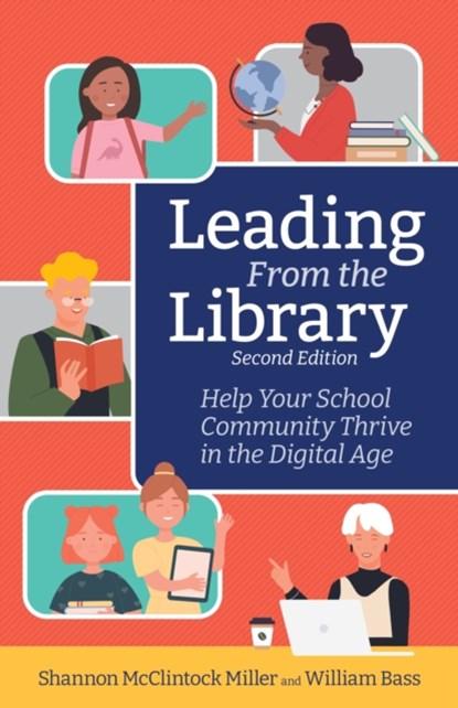 Leading From the Library, Shannon McClintock Miller ; William Bass - Paperback - 9798888370056