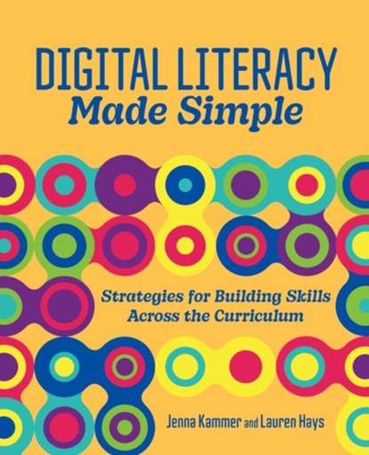 Digital Literacy Made Simple, Jenna Kammer ; Lauren Hays - Paperback - 9798888370087