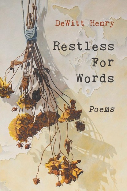 Restless for Words, Dewitt Henry - Paperback - 9798888381250