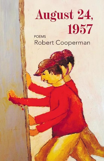 August 24, 1957, Robert Cooperman - Paperback - 9798888389386