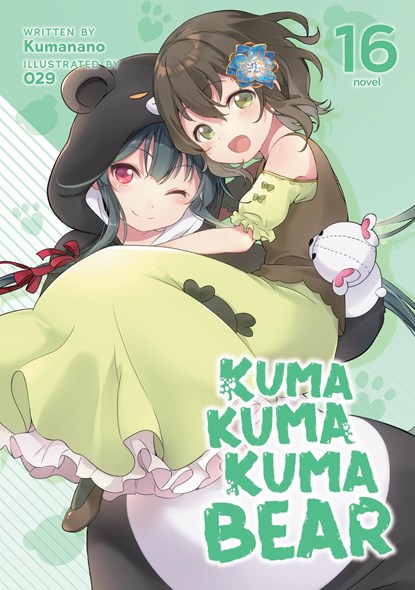 Kuma Kuma Kuma Bear (Light Novel) Vol. 16, Kumanano - Paperback - 9798888430705