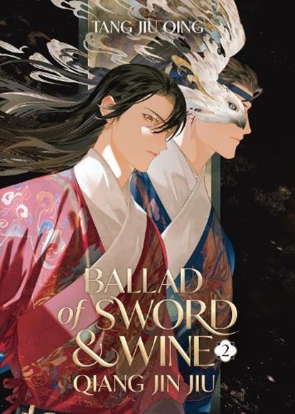 Ballad of Sword and Wine: Qiang Jin Jiu (Novel) Vol. 2, Tang Jiu Qing - Paperback - 9798888433102