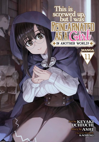 This Is Screwed Up, but I Was Reincarnated as a GIRL in Another World! (Manga) Vol. 11, Ashi - Paperback - 9798888434017