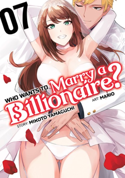 Who Wants to Marry a Billionaire? Vol. 7, Mikoto Yamaguchi - Paperback - 9798888434208