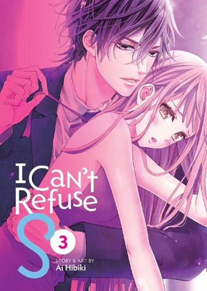 I Can't Refuse S Vol. 3, Ai Hibiki - Paperback - 9798888434253