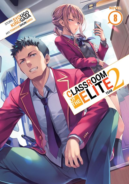 Classroom of the Elite: Year 2 (Light Novel) Vol. 8, Syougo Kinugasa - Paperback - 9798888434307