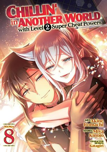 Chillin' in Another World with Level 2 Super Cheat Powers (Manga) Vol. 8, Miya Kinojo - Paperback - 9798888435908
