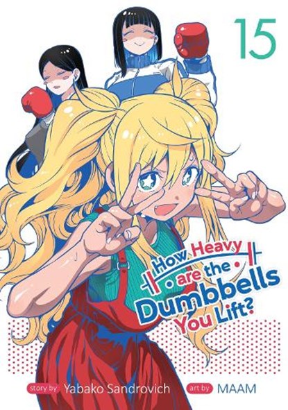How Heavy are the Dumbbells You Lift? Vol. 15, Yabako Sandrovich - Paperback - 9798888435922