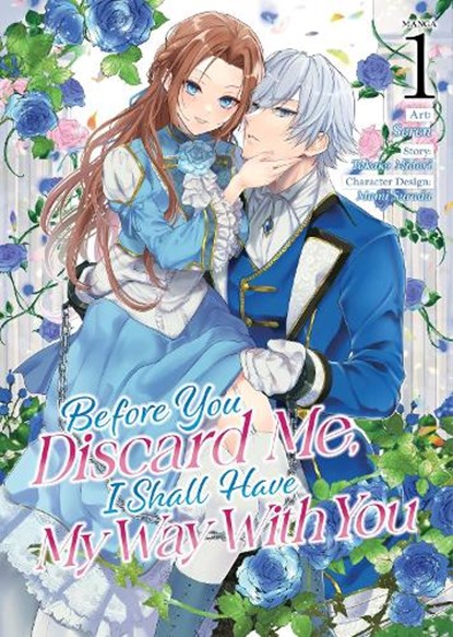 Before You Discard Me, I Shall Have My Way With You (Manga) Vol. 1, Takako Midori - Paperback - 9798888436202
