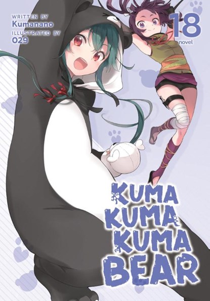 Kuma Kuma Kuma Bear (Light Novel) Vol. 18, Kumanano - Paperback - 9798888436417