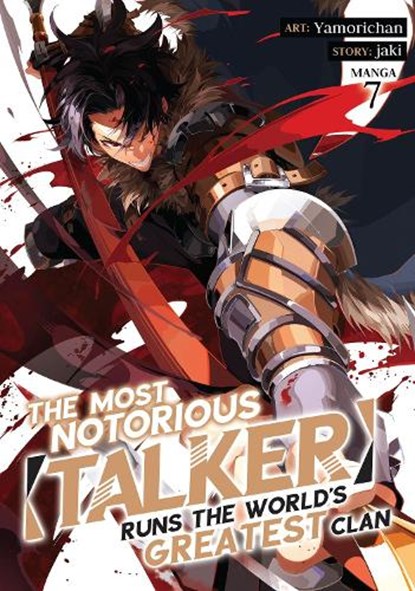 The Most Notorious "Talker" Runs the World's Greatest Clan (Manga) Vol. 7, Jaki - Paperback - 9798888437445