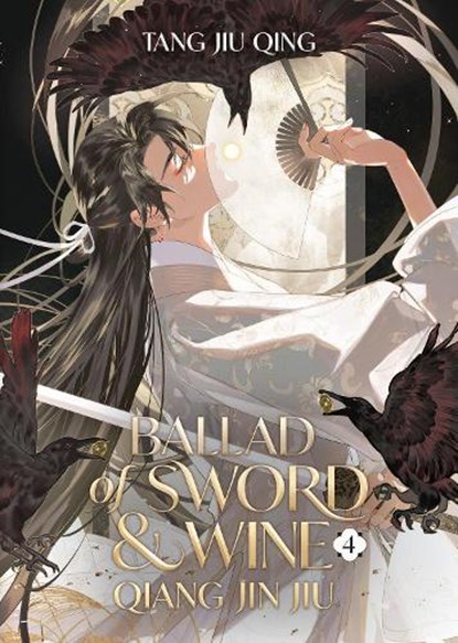 Ballad of Sword and Wine: Qiang Jin Jiu (Novel) Vol. 4, Tang Jiu Qing - Paperback - 9798888437452