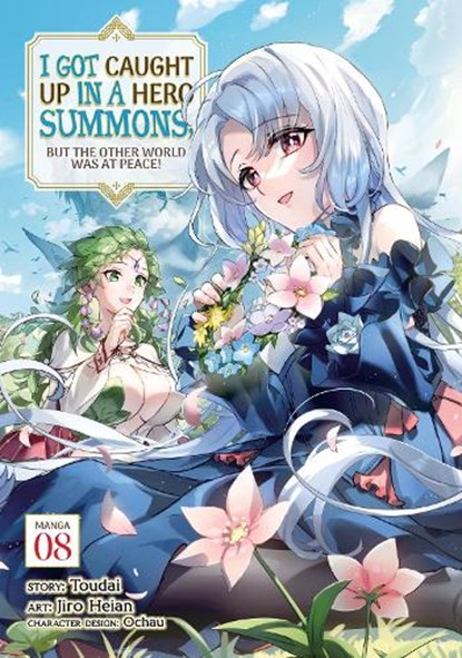 I Got Caught Up In a Hero Summons, but the Other World was at Peace! (Manga) Vol. 8, Toudai - Paperback - 9798888437919