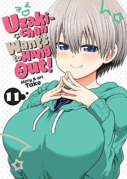 Uzaki-chan Wants to Hang Out! Vol. 11, Take - Paperback - 9798888438039