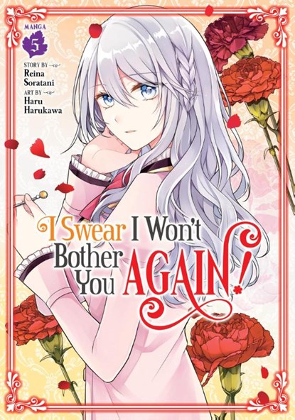 I Swear I Won't Bother You Again! (Manga) Vol. 5, Reina Soratani - Paperback - 9798888438138