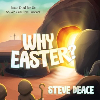 Why Easter?, Steve Deace - Gebonden - 9798888453216