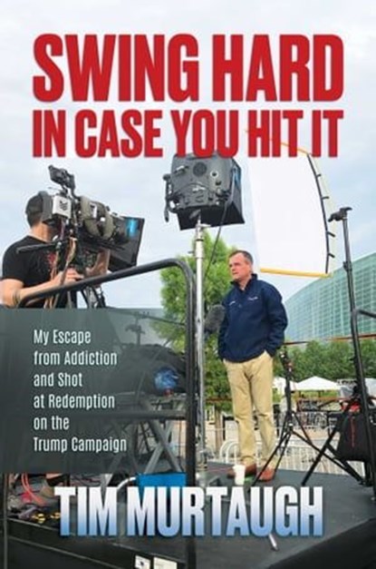 Swing Hard in Case You Hit It, Tim Murtaugh - Ebook - 9798888453254