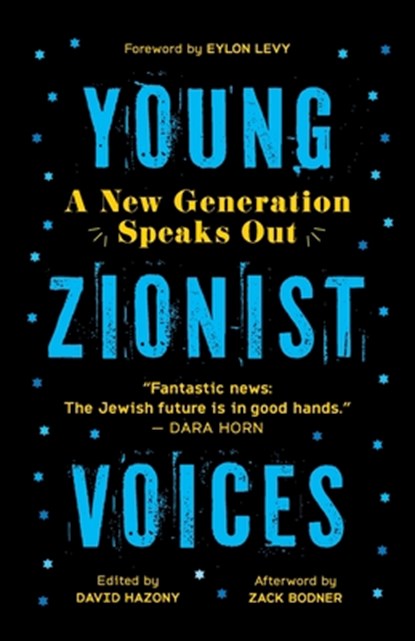 Young Zionist Voices: A New Generation Speaks Out, David Hazony - Paperback - 9798888456163